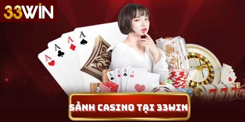 Tổng Quan Về Casino 33win