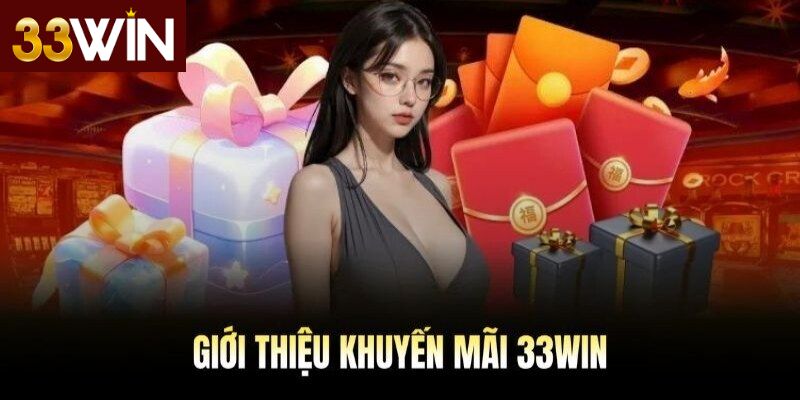 Giới thiệu về Khuyến mãi 33win