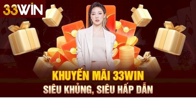 Lợi ích khi tham gia chương trình khuyến mãi của 33win