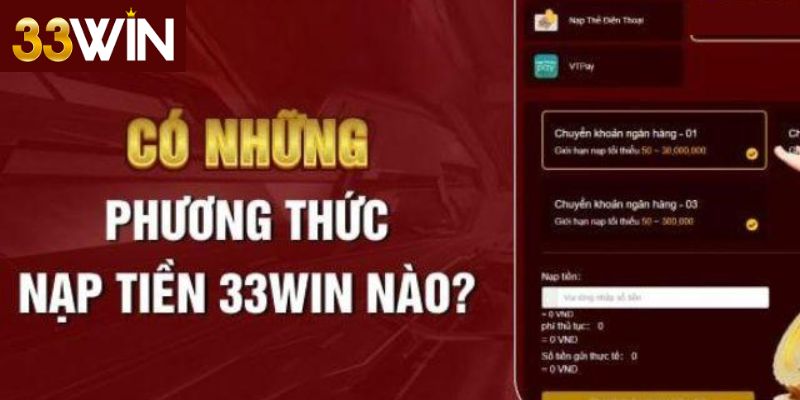 Các phương thức nạp tiền 33win