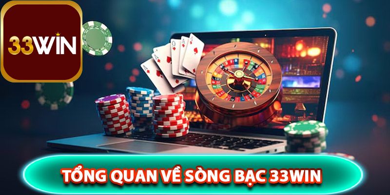 Giới thiệu về Sòng bạc trực tuyến 33win