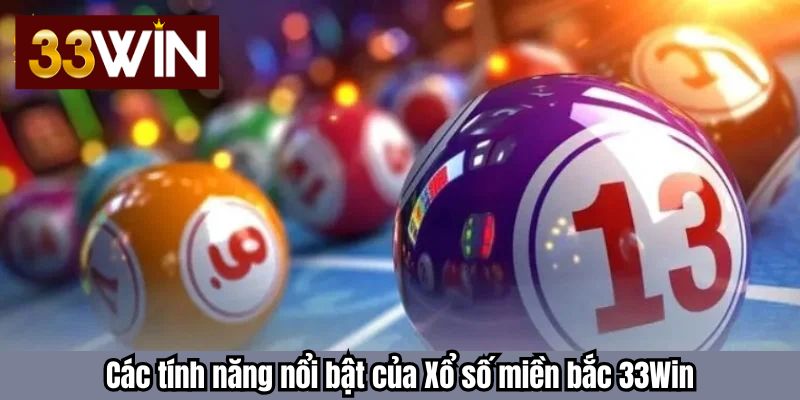 Các tính năng nổi bật của 33Win